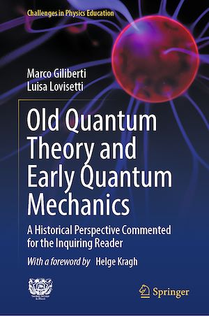 Téléchargez le livre :  Old Quantum Theory and Early Quantum Mechanics