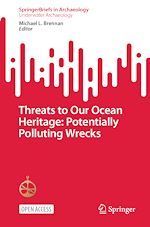 Télécharger le livre :  Threats to Our Ocean Heritage: Potentially Polluting Wrecks