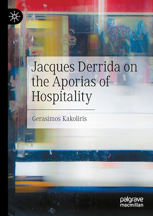 Téléchargez le livre :  Jacques Derrida on the Aporias of Hospitality