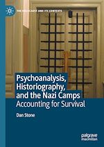 Télécharger le livre :  Psychoanalysis, Historiography, and the Nazi Camps