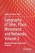 Télécharger le livre :  Geography of Time, Place, Movement and Networks, Volume 2