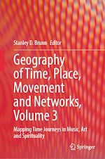Télécharger le livre :  Geography of Time, Place, Movement and Networks, Volume 3