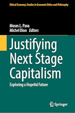 Télécharger le livre :  Justifying Next Stage Capitalism