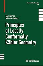 Télécharger le livre :  Principles of Locally Conformally Kähler Geometry