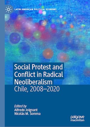 Téléchargez le livre :  Social Protest and Conflict in Radical Neoliberalism