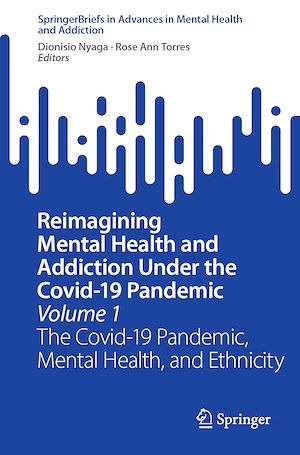 Download the eBook: Reimagining Mental Health and Addiction Under the Covid-19 Pandemic, Volume 1