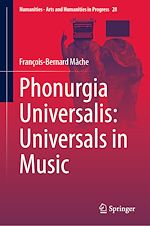 Télécharger le livre :  Phonurgia Universalis: Universals in Music