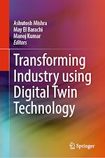 Télécharger le livre :  Transforming Industry using Digital Twin Technology