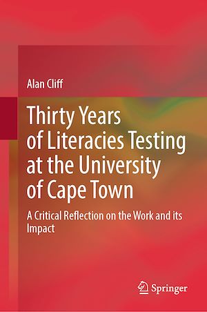 Téléchargez le livre :  Thirty Years of Literacies Testing at the University of Cape Town