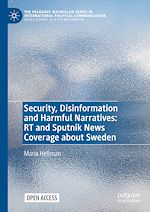 Download this eBook Security, Disinformation and Harmful Narratives: RT and Sputnik News Coverage about Sweden