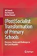 Télécharger le livre :  (Post)Socialist Transformation of Primary Schools