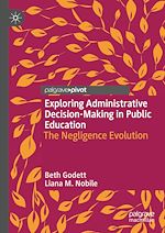 Télécharger le livre :  Exploring Administrative Decision-Making in Public Education