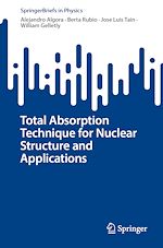 Télécharger le livre :  Total Absorption Technique for Nuclear Structure and Applications