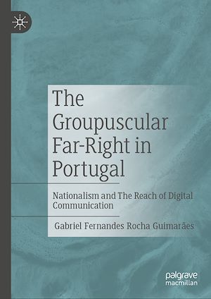 Téléchargez le livre :  The Groupuscular Far-Right in Portugal
