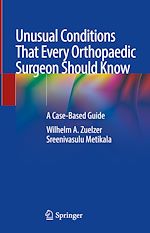 Télécharger le livre :  Unusual Conditions That Every Orthopaedic Surgeon Should Know