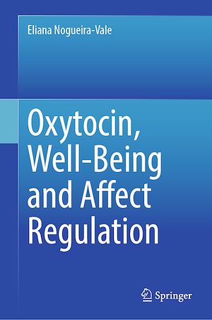 Download the eBook: Oxytocin, Well-Being and Affect Regulation