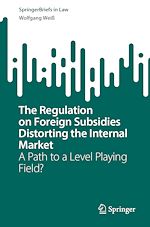 Télécharger le livre :  The Regulation on Foreign Subsidies Distorting the Internal Market