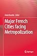 Télécharger le livre :  Major French Cities facing Metropolization