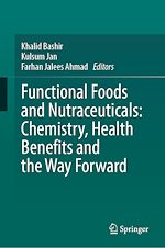Télécharger le livre :  Functional Foods and Nutraceuticals: Chemistry, Health Benefits and the Way Forward