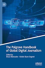 Télécharger le livre :  The Palgrave Handbook of Global Digital Journalism