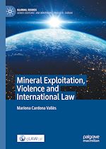 Télécharger le livre :  Mineral Exploitation, Violence and International Law
