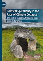 Télécharger le livre :  Political Spirituality in the Face of Climate Collapse