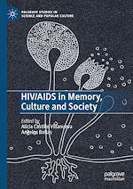 Télécharger le livre :  HIV/AIDS in Memory, Culture and Society