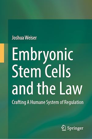 Téléchargez le livre :  Embryonic Stem Cells and the Law
