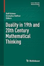 Télécharger le livre :  Duality in 19th and 20th Century Mathematical Thinking