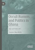 Télécharger le livre :  Occult Rumors and Politics in Ghana