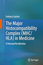 Télécharger le livre :  The Major Histocompatibility Complex (MHC/ HLA) in Medicine