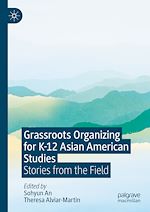 Télécharger le livre :  Grassroots Organizing for K-12 Asian American Studies