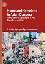 Télécharger le livre :  Home and Homeland in Asian Diaspora