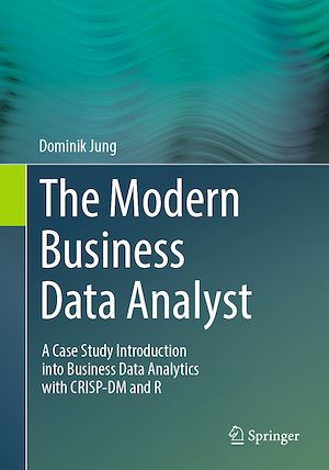 Téléchargez le livre :  The Modern Business Data Analyst