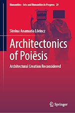 Télécharger le livre :  Architectonics of Poiesis