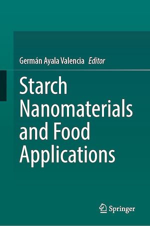 Téléchargez le livre :  Starch Nanomaterials and Food Applications