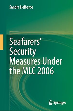 Téléchargez le livre :  Seafarers' Security Measures Under the MLC 2006