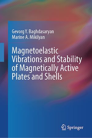 Téléchargez le livre :  Magnetoelastic Vibrations and Stability of Magnetically Active Plates and Shells