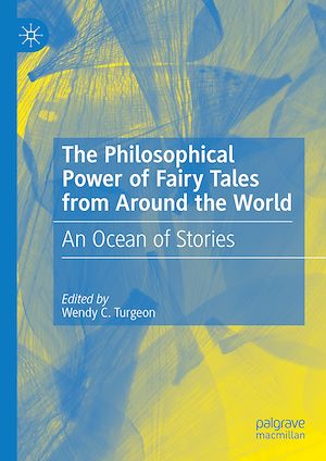 Téléchargez le livre :  The Philosophical Power of Fairy Tales from Around the World