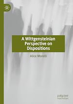 Télécharger le livre :  A Wittgensteinian Perspective on Dispositions