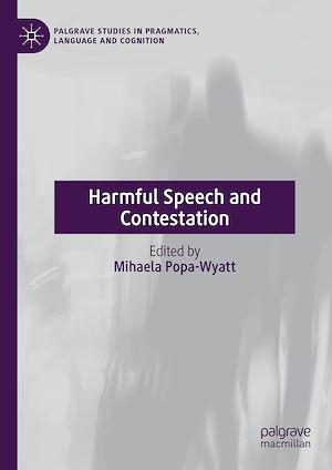 Téléchargez le livre :  Harmful Speech and Contestation