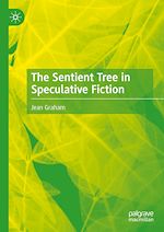 Télécharger le livre :  The Sentient Tree in Speculative Fiction