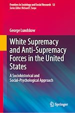 Télécharger le livre :  White Supremacy and Anti-Supremacy Forces in the United States