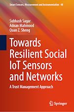 Télécharger le livre :  Towards Resilient Social IoT Sensors and Networks