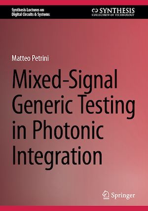 Téléchargez le livre :  Mixed-Signal Generic Testing in Photonic Integration