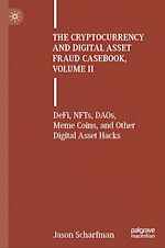 Télécharger le livre :  The Cryptocurrency and Digital Asset Fraud Casebook, Volume II