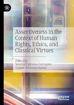 Télécharger le livre :  Assertiveness in the Context of Human Rights, Ethics, and Classical Virtues
