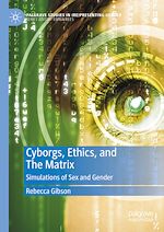Télécharger le livre :  Cyborgs, Ethics, and The Matrix