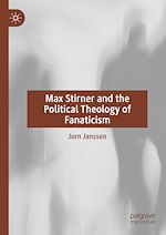 Télécharger le livre :  Max Stirner and the Political Theology of Fanaticism