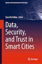 Télécharger le livre :  Data, Security, and Trust in Smart Cities
